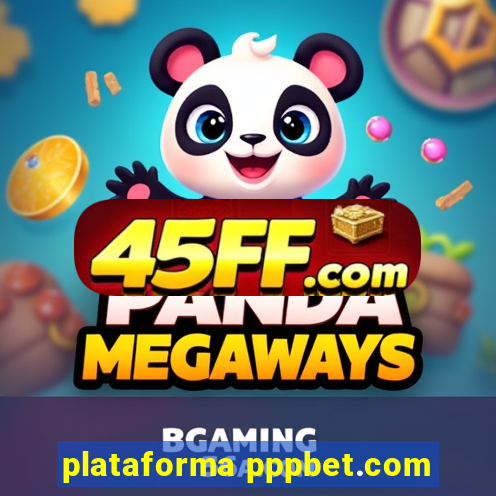 plataforma pppbet.com